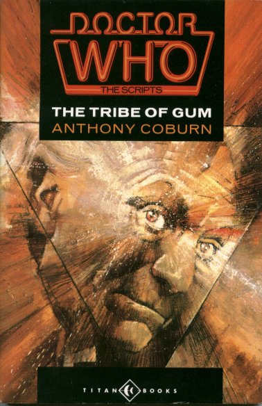 Doctor Who The Scripts: The Tribe of Gum Titan Books 01/1988