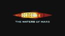 Advertising The Waters of Mars [+]Loading...["The Waters of Mars (TV story)"].