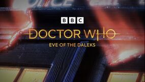 Eve of the Daleks Title.jpeg