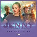 Jenny: The Doctor's Daughter (One Day to Go)