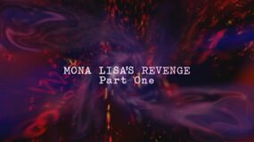 Mona-lisa's-revenge-part-one-title-card.jpg