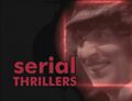 Serial Thrillers