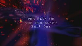 The-mark-of-the-berserker-part-one-title-card.jpg