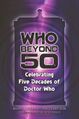 Who Beyond 50: Celebrating Five Decades of Doctor Who