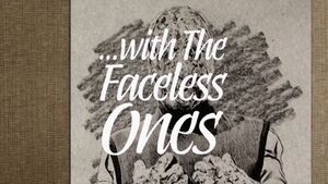 Face to Face with the Faceless Ones title card 2.jpg