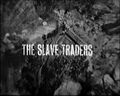 "The Slave Traders"