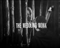 "The Meddling Monk"