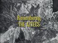 Remembering The Aztecs