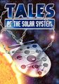 Tales of The Solar System