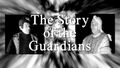 The Story of the Guardians