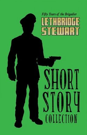 The Lethbridge-Stewart Short Story Collection.jpg