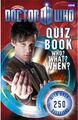 Doctor Who: Quiz Book: Who? What? When? (2010)