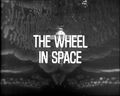 The Wheel in Space