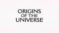 Origins of the Universe