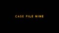 Case File Nine