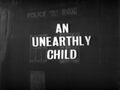 An Unearthly Child, Pt. 1