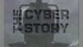 The Cyber Story