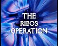 The Ribos Operation