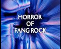 Horror of Fang Rock