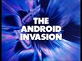 The Android Invasion