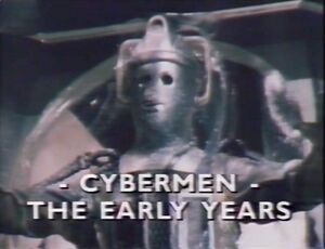 Cybermen The Early Years titlecard.jpg