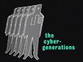 The Cyber-Generations