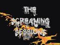 The Screaming Sessions