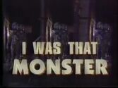 I Was That Monster.jpg