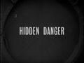 "Hidden Danger"