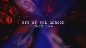 Eye-of-the-gorgon-part-two-title-card.jpg