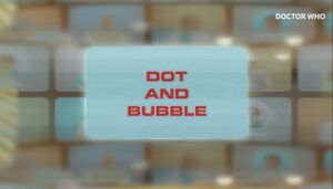 Dot and Bubble teaser.jpg