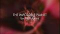 The Impossible Planet