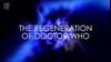 The Regeneration of Doctor Who title card.jpg