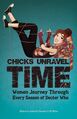 Chicks Unravel Time: Women Journey Through Every Season of Doctor Who (2012)