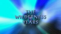 The Wilderness Years