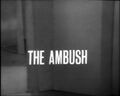 "The Ambush"