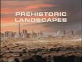 Prehistoric Landscapes