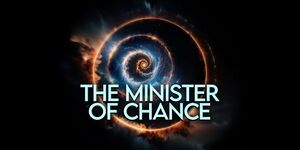 The Minister of Chance TV series - placeholder title card Vortex.jpg