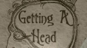 Getting a Head.jpg