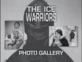 The Ice Warriors Photo Gallery