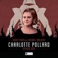 Charlotte Pollard: Series One