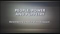 People, Power and Puppetry