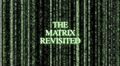 The Matrix Revisited