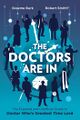 The Doctors Are In: The Essential and Unofficial Guide to Doctor Who's Greatest Time Lord (2015)