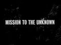 Mission to the Unknown (2019 recreation)