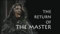 The Return of the Master