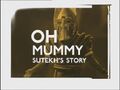 Oh Mummy!: Sutekh's Story