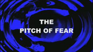 The Pitch of Fear title card.jpg