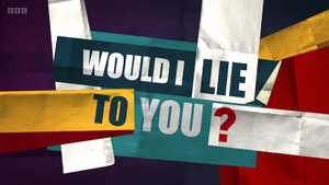 Would I Lie to You? title card.png