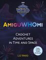 AmiguWHOmi: Crochet Adventures in Time and Space